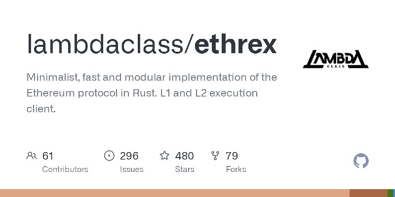GitHub - lambdaclass/ethrex: Minimalist, fast and modular implementation of the Ethereum protocol in Rust. L1 and L2 execution…