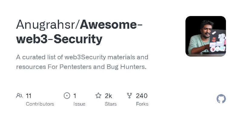GitHub - Anugrahsr/Awesome-web3-Security: A curated list of web3Security materials and resources For Pentesters and Bug Hunters.