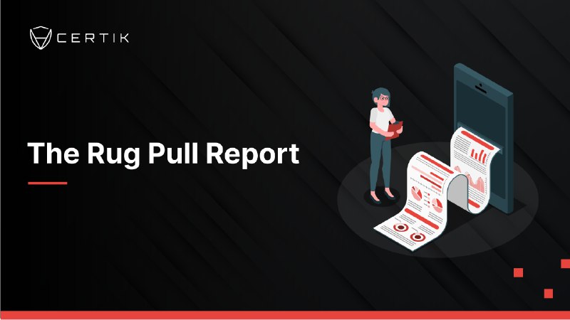 The Rug Pull Report - CertiK