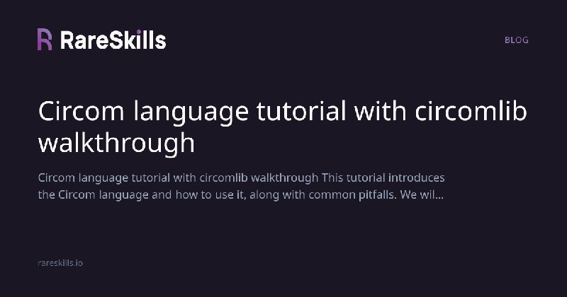 Circom language tutorial with circomlib walkthrough | RareSkills