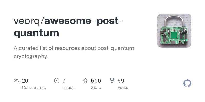 GitHub - veorq/awesome-post-quantum: A curated list of resources about post-quantum cryptography.