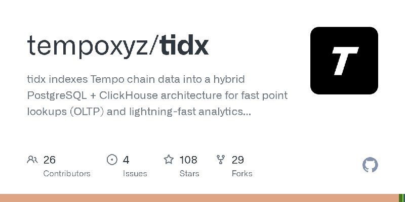 GitHub - tempoxyz/tidx: tidx indexes Tempo chain data into a hybrid PostgreSQL + ClickHouse architecture for fast point lookups…