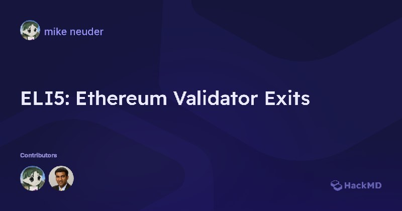 ELI5: Ethereum Validator Exits - HackMD