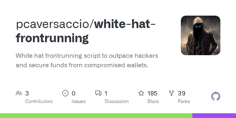 GitHub - pcaversaccio/white-hat-frontrunning: White hat frontrunning script to outpace hackers and secure funds from compromised…