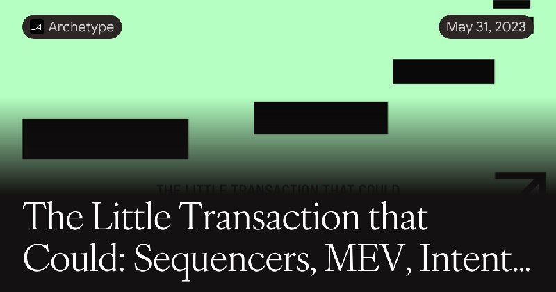 The Little Transaction that Could: Sequencers, MEV, Intents, and more