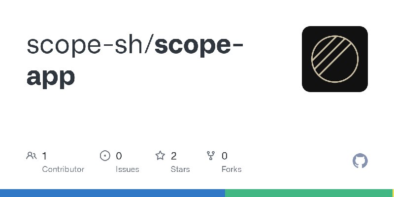 GitHub - scope-sh/scope-app