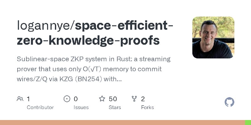 GitHub - logannye/space-efficient-zero-knowledge-proofs: Sublinear-space ZKP system in Rust: a streaming prover that uses only…