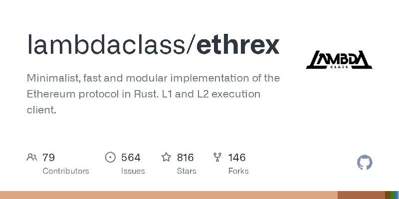 GitHub - lambdaclass/ethrex: Minimalist, fast and modular implementation of the Ethereum protocol in Rust. L1 and L2 execution…