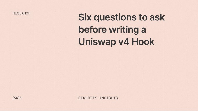 Six Questions To Ask Before Writing a Uniswap v4 Hook