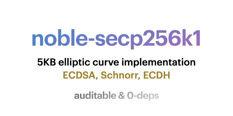 GitHub - paulmillr/noble-secp256k1: Fastest 5KB JS implementation of secp256k1 signatures and ECDH