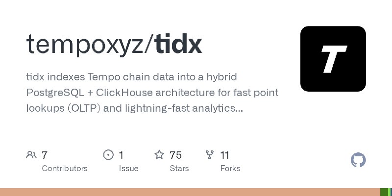 GitHub - tempoxyz/tidx: tidx indexes Tempo chain data into a hybrid PostgreSQL + ClickHouse architecture for fast point lookups…