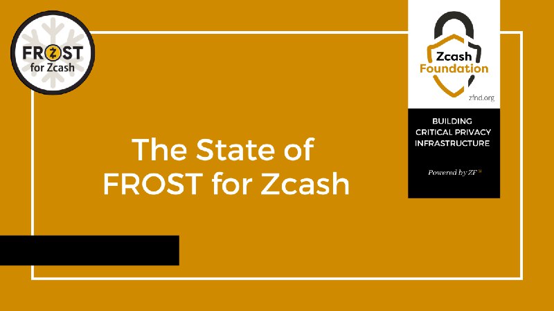The State of FROST for Zcash - Zcash Foundation