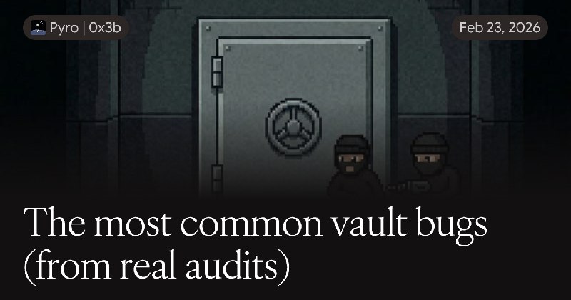 The most common vault bugs (from real audits)