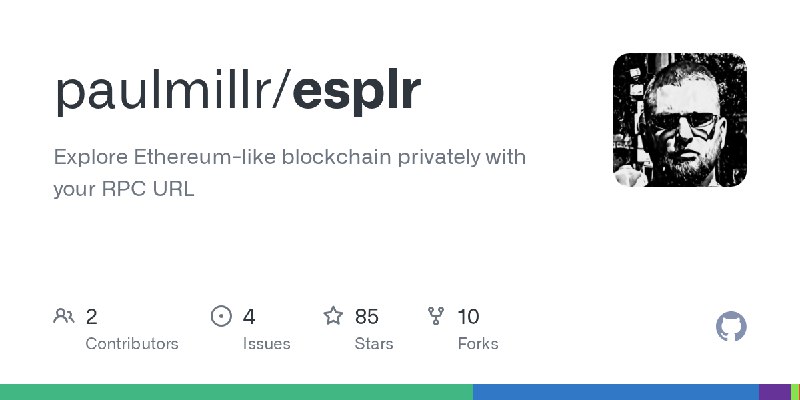 GitHub - paulmillr/esplr: Explore Ethereum-like blockchain privately with your RPC URL