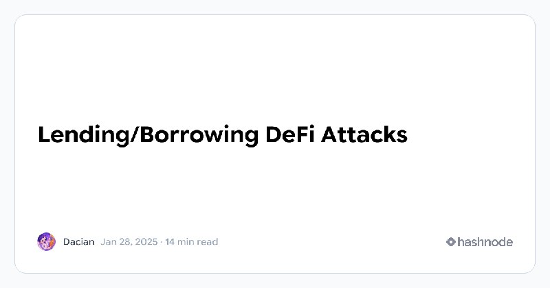 Lending/Borrowing DeFi Attacks