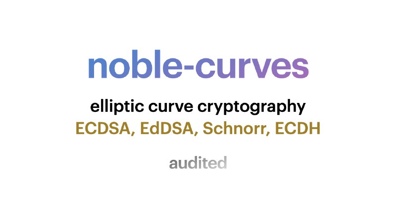 GitHub - paulmillr/noble-curves: Audited & minimal JS implementation of elliptic curve cryptography.