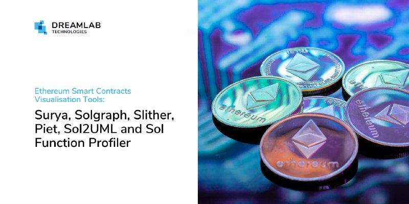 Ethereum Smart Contracts Visualisation Tools: Surya, Solgraph, Slither, Piet, Sol2UML and Sol Function Profiler - Dreamlab Technologies