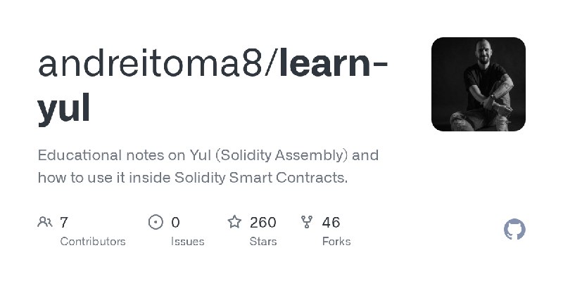GitHub - andreitoma8/learn-yul: Educational notes on Yul (Solidity Assembly) and how to use it inside Solidity Smart Contracts.
