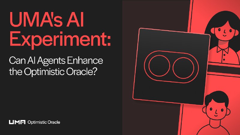 UMA's AI Experiment: Can AI Agents Enhance the Optimistic Oracle?
