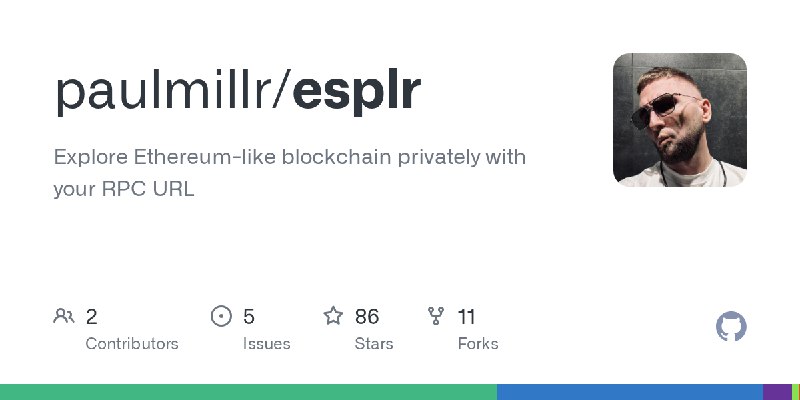 GitHub - paulmillr/esplr: Explore Ethereum-like blockchain privately with your RPC URL