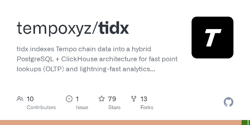 GitHub - tempoxyz/tidx: tidx indexes Tempo chain data into a hybrid PostgreSQL + ClickHouse architecture for fast point lookups…