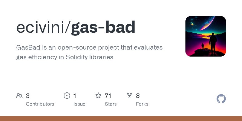 GitHub - ecivini/gas-bad: GasBad is an open-source project that evaluates gas efficiency in Solidity libraries