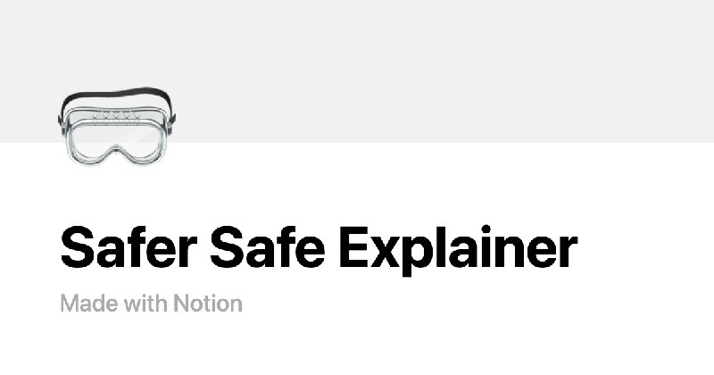 Safer Safe Explainer | Notion