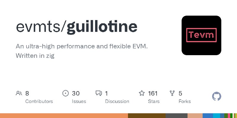 GitHub - evmts/guillotine: An ultra-high performance and flexible EVM. Written in zig