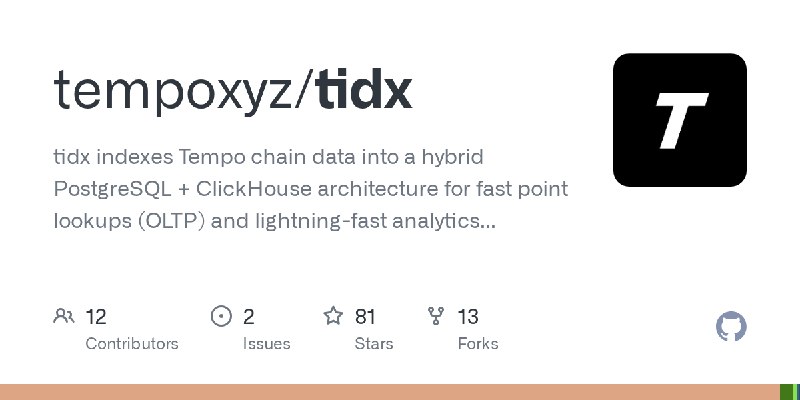 GitHub - tempoxyz/tidx: tidx indexes Tempo chain data into a hybrid PostgreSQL + ClickHouse architecture for fast point lookups…