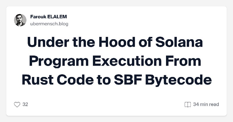 Under the Hood of Solana Program Execution From Rust Code to SBF Bytecode