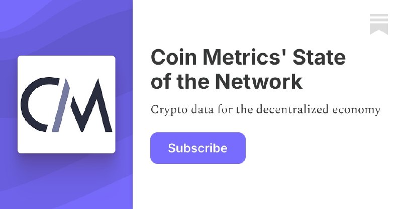 Coin Metrics' State of the Network | Substack