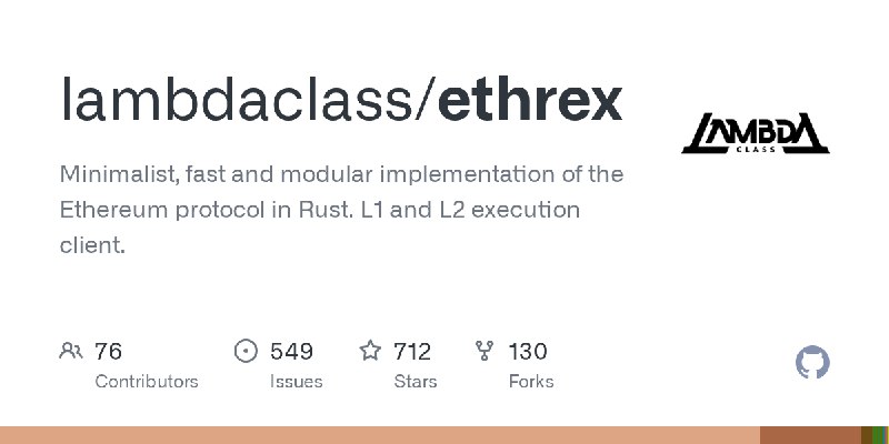 GitHub - lambdaclass/ethrex: Minimalist, fast and modular implementation of the Ethereum protocol in Rust. L1 and L2 execution…