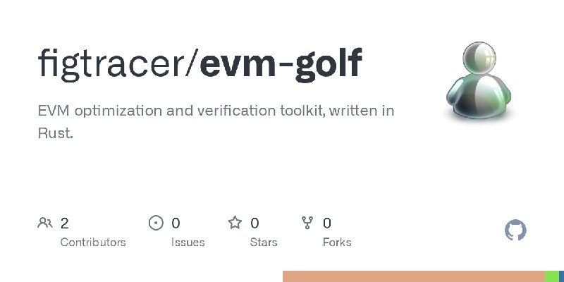 GitHub - figtracer/evm-golf: EVM optimization and verification toolkit, written in Rust.