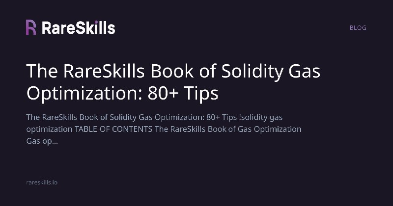The RareSkills Book of Solidity Gas Optimization: 80+ Tips | RareSkills