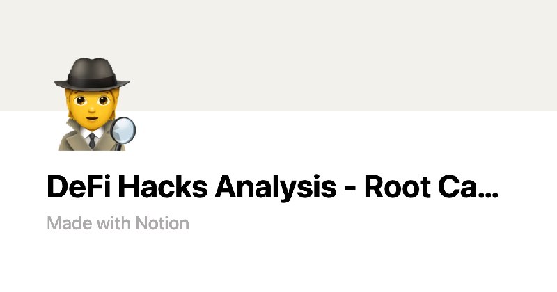 DeFi Hacks Analysis - Root Cause Analysis | Notion